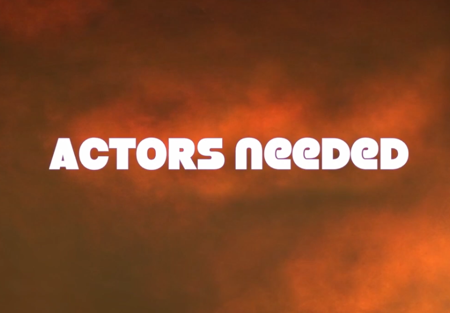 Actors Needed